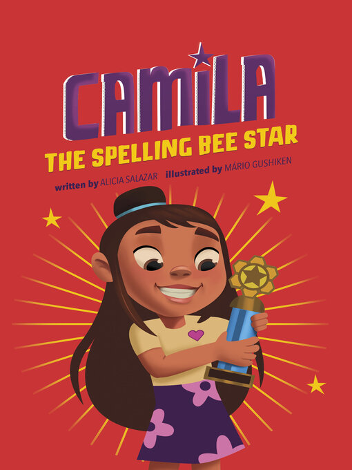 Title details for Camila the Spelling Bee Star by Alicia Salazar - Available